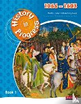 Rees, Rosemary, Collier, Martin - History in Progress: Pupil Book 1 (1066-1603)