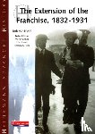 Whitfield, Bob - Heinemann Advanced History: The Extension of the Franchise: 1832-1931