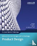 Attwood, Jon, Lambert, Barry, Neal, Peter, Hancock, Geoff - A Level Design and Technology for Edexcel: Product Design: Resistant Materials