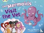 Warren, Celia - Bug Club Guided Fiction Year 1 Blue B The Mermaids Visit the Vet