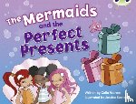 Warren, Celia - Bug Club Guided Fiction Year 1 Blue C The Mermaids and Perfect Presents