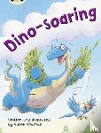 Smallman, Steve - Bug Club Independent Fiction Year Two Orange A Dino-soaring