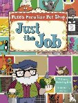 Bird, Sheila - Bug Club Guided Fiction Year Two Turquoise B Pete's Peculiar Pet Shop: Just the Job