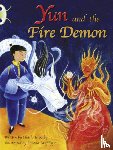 Raby, Charlotte - Bug Club Guided Fiction Year Two Purple A Yun and the Fire Demon