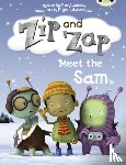 Webster, Sheryl - Bug Club Guided Fiction Year 1 Yellow B Zip and Zap meet the Same