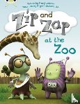 Webster, Sheryl - Bug Club Guided Fiction Year 1 Yellow C Zip and Zap at the Zoo