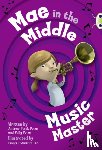 Fusek, Andrew, Peters, Polly - Bug Club Guided Fiction Year Two Fiction Lime A Mae in the Middle: Music Master