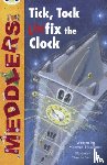 Haselhurst, Maureen - Bug Club Independent Fiction Year Two Lime A Meddlers: Tick, Tock, Unfix the Clock