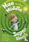 Fusek Peters, Andrew, Peters, Polly - Bug Club Guided Fiction Year Two Lime B Mae in the Middle: Super Sleuth