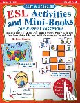 Einhorn, Kama - Easy & Engaging ESL Activities and Mini-Books for Every Classroom: Teaching Tips, Games, and Mini-Books for Building Basic English Vocabulary!