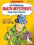 Marcia Miller, Martin Lee - 40 Fabulous Math Mysteries Kids Can't Resist