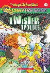 Moore, Eva - Twiser Trouble (the Magic School Bus Chapter Book #5): Volume 5