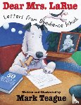 Teague, Mark - Dear Mrs. Larue: Letters from Obedience School