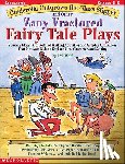 Wolf, Joan M. - Cinderella Outgrows the Glass Slipper and Other Zany Fractured Fairy Tale Plays: 5 Funny Plays with Related Writing Activities and Graphic Organizers