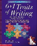 Ruth Culham - 6 + 1 Traits of Writing: The Complete Guide: Grades 3 & Up