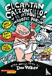 Pilkey, Dav - El Capitán Calzoncillos Y El Ataque de Los Inodoros Parlantes (Captain Underpants #2): Volume 2
