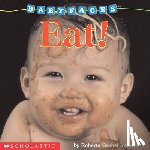 Roberta Grobel Intrater, Roberta G. Intrater - Eat! (Baby Faces Board Book)