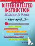 Drapeau, Patti - Differentiated Instruction: Making It Work: A Practical Guide to Planning, Managing, and Implementing Differentiated Instruction to Meet the Needs of