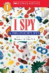Marzollo, Jean - I Spy a Dinosaur's Eye (Scholastic Reader, Level 1)