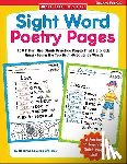 Williams, Rozanne - Sight Word Poetry Pages: 100 Fill-In-The-Blank Practice Pages That Help Kids Really Learn the Top High-Frequency Words