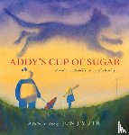 Muth, Jon J. - Addy's Cup of Sugar (A Stillwater Book)