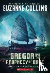 Collins, Suzanne - Collins, S: Gregor and the Prophecy of Bane