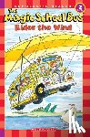 Cole, Joanna, Capeci, Anne - The Magic School Bus Rides the Wind (Scholastic Reader, Level 2)