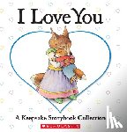 Baker, Liza - I Love You: A Keepsake Storybook Collection