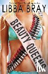 Bray, Libba - BEAUTY QUEENS