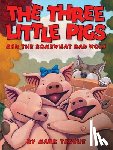 Teague, Mark - The Three Little Pigs and the Somewhat Bad Wolf
