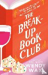 Wax, Wendy - The Break-Up Book Club