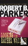 Parker, Robert B. - LOOKING FOR RACHEL WALLACE