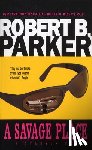 Parker, Robert B. - SAVAGE PLACE