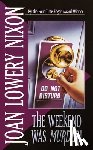 Nixon, Joan Lowery - The Weekend Was Murder