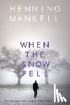 Mankell, Henning - When the Snow Fell