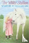 Shub, Elizabeth - The White Stallion