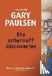 Paulsen, Gary - The Schernoff Discoveries