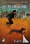 Ehrenhaft, Daniel - The Last Dog on Earth