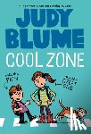 Blume, Judy - Cool Zone with the Pain & the Great One