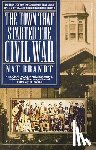 Brandt, Nat - The Town That Started the Civil War