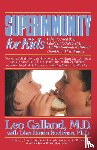 Galland, Leo, Buchman, Dian Dincin - Superimmunity for Kids