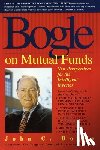 Bogle, John - Bogle on Mutual Funds