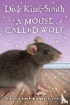 King-Smith, Dick - A Mouse Called Wolf