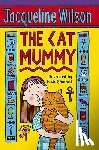 Wilson, Jacqueline - The Cat Mummy