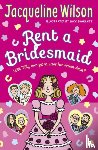 Wilson, Jacqueline - Rent a Bridesmaid