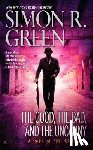 Green, Simon R. - GOOD THE BAD & THE UNCANNY
