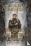 Donaldson, Stephen R. - Against All Things Ending