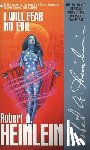 Heinlein, Robert A. - I Will Fear No Evil