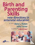 Nolan, Mary L. (Antenatal Teacher/Senior Tutor, Foster, Julie (Parent Education Coordinator - Birth and Parenting Skills