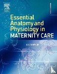 Wylie, Linda (Retired Midwifery Lecturer) - Essential Anatomy & Physiology in Maternity Care